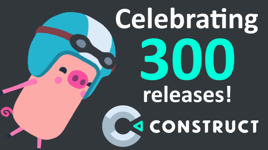 Celebrating 300 Construct 3 releases