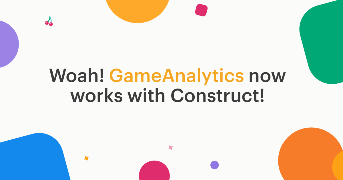 Construct works with GameAnalytics - Construct Official Blog
