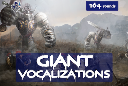 Giant Vocalizations