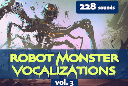 Robot Monster Vocalizations Vol. 3